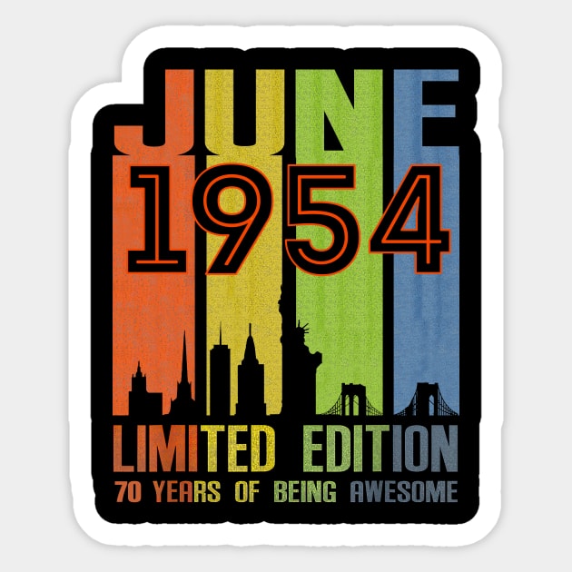 June 1954 70 Years Of Being Awesome Limited Edition Sticker by Brodrick Arlette Store